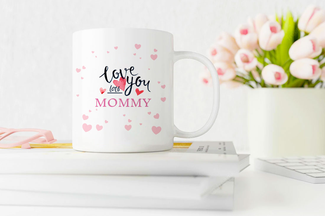Order Love You Mommy Mug