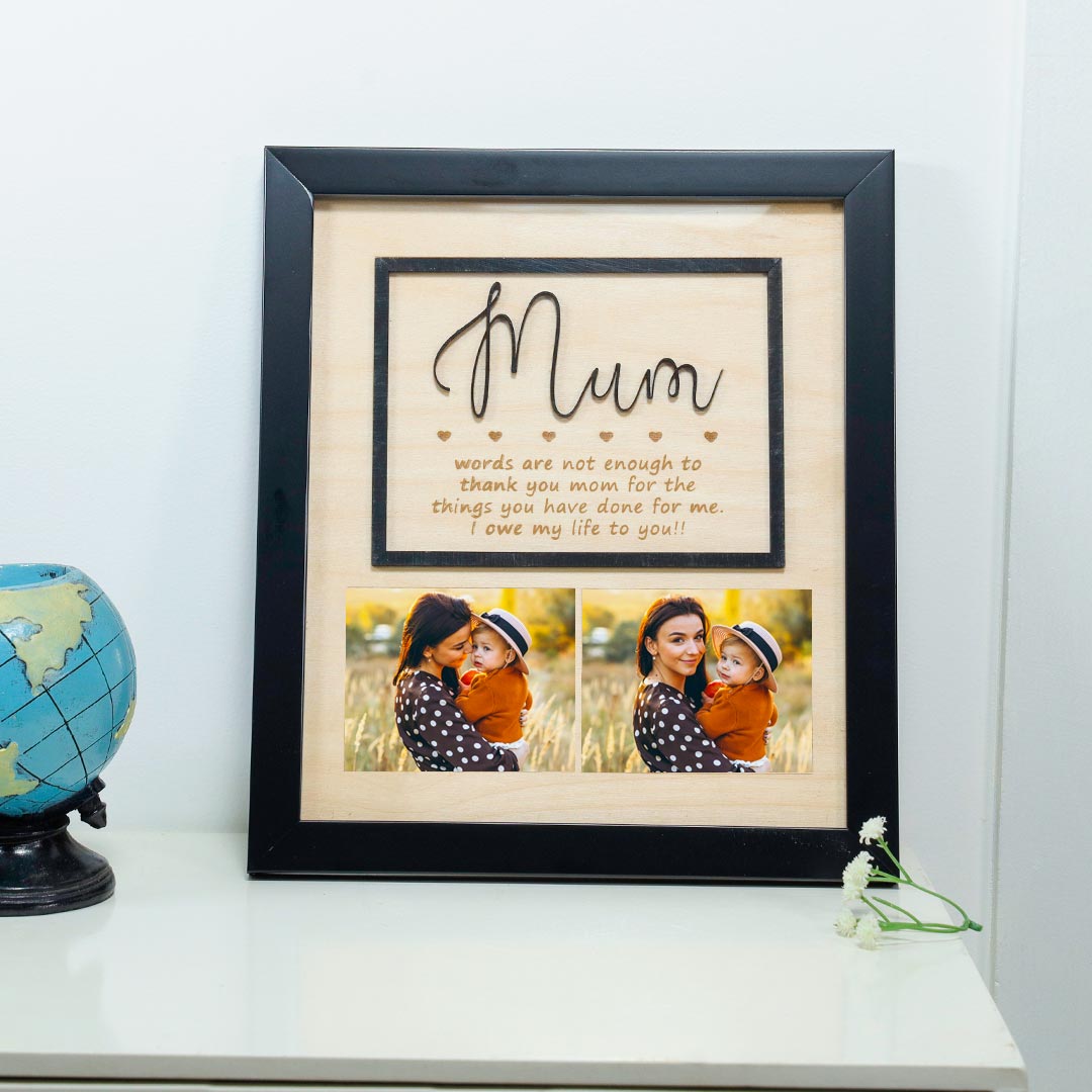 Order Personalized Photo Frame Owe My Life To Mom